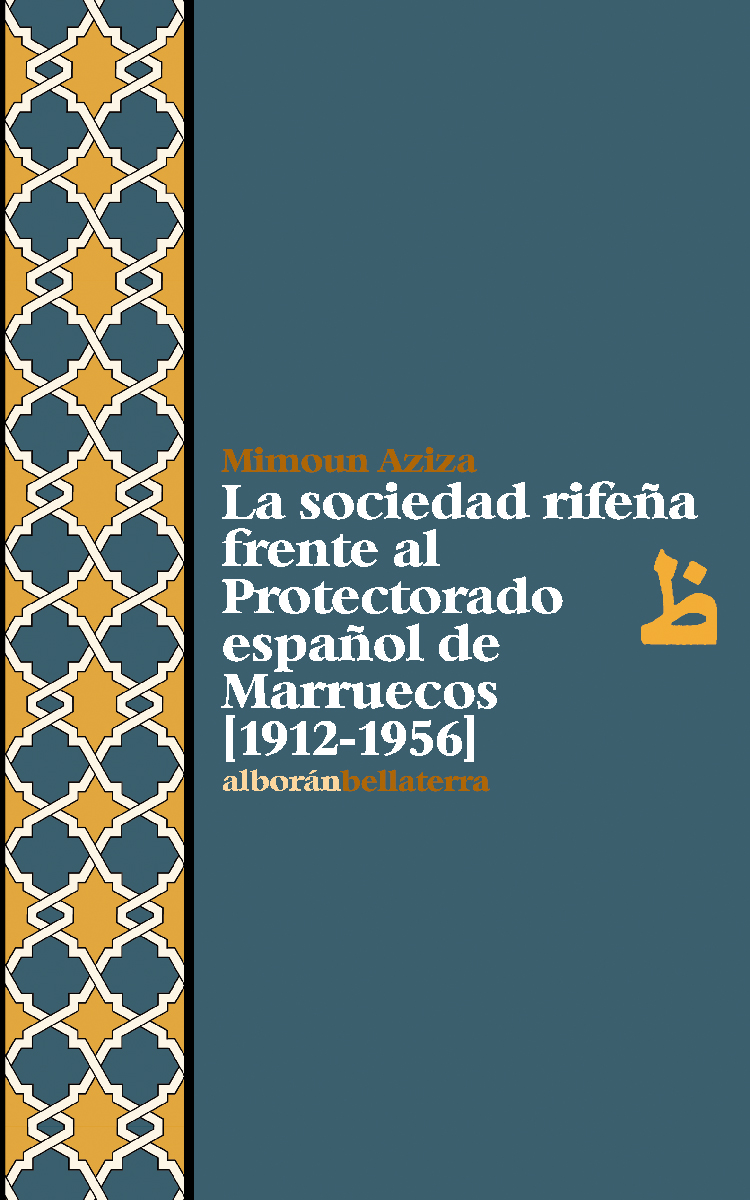 La sociedad rifeña frente al protectorado español de Marruecos 1912-1956